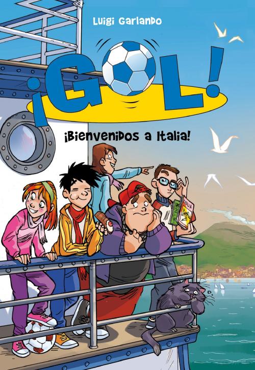 Cover of the book ¡Bienvenidos a Italia! (Serie ¡Gol! 28) by Luigi Garlando, Penguin Random House Grupo Editorial España
