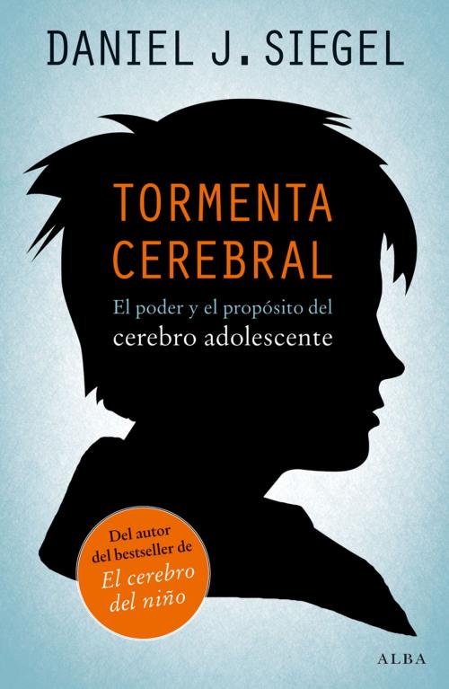 Cover of the book Tormenta cerebral by Daniel J. Siegel, Alba Editorial