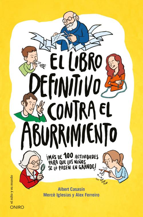 Cover of the book El libro definitivo contra el aburrimiento by Mercè Iglesias, Albert Casasín, Alex Ferreiro, Grupo Planeta