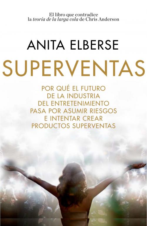 Cover of the book Superventas by Anita Elberse, Grupo Planeta