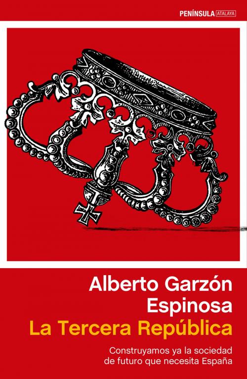 Cover of the book La Tercera República by Alberto Garzón, Grupo Planeta
