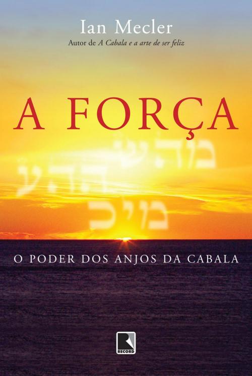 Cover of the book A força by Ian Mecler, Record