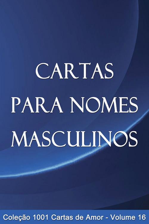 Cover of the book Cartas para Nomes Masculinos by Arvitec Brasil, Arvitec Brasil