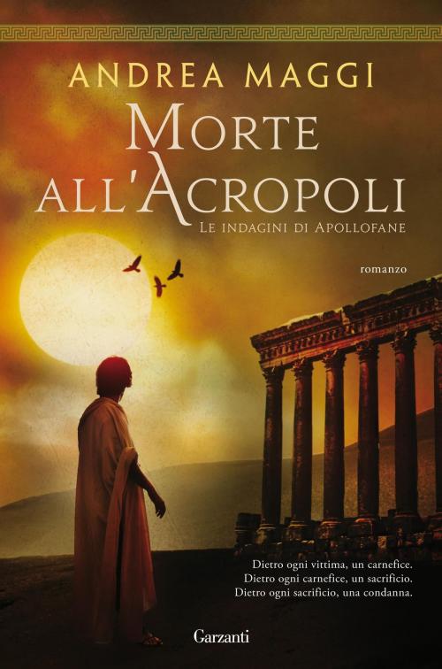 Cover of the book Morte all'Acropoli by Andrea Maggi, Garzanti