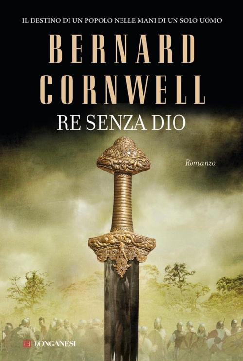 Cover of the book Re senza dio by Bernard Cornwell, Longanesi