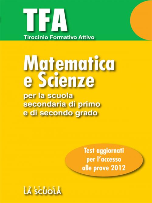 Cover of the book TFA - Matematica e Scienze by AA. VV., La Scuola