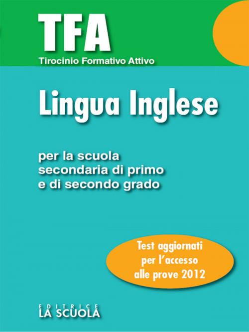 Cover of the book TFA - Lingua inglese by AA. VV., La Scuola