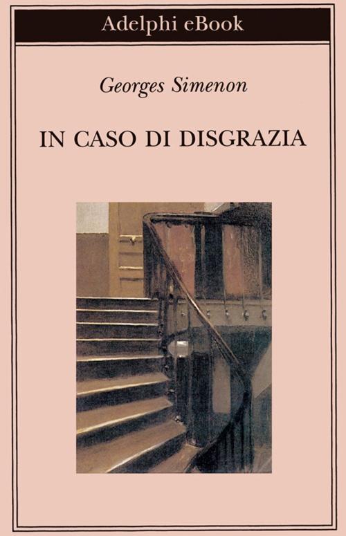 Cover of the book In caso di disgrazia by Georges Simenon, Adelphi