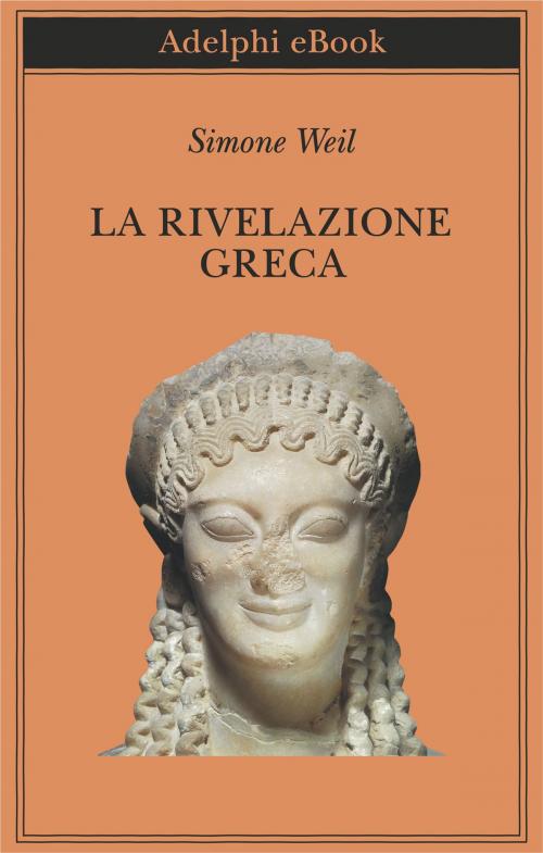Cover of the book La rivelazione greca by Simone Weil, Adelphi