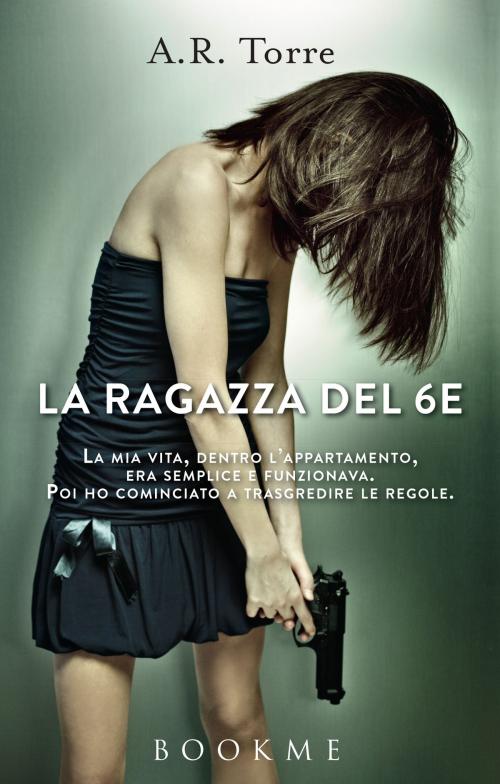 Cover of the book La ragazza del 6E by A. R. Torre, Bookme