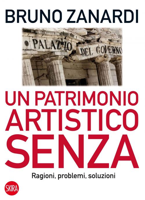 Cover of the book Un patrimonio artistico senza by Bruno Zanardi, Skira