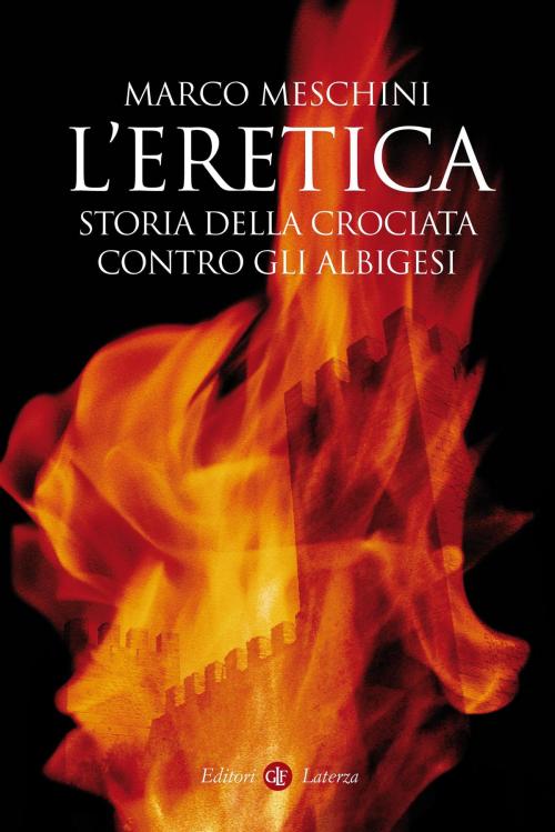 Cover of the book L'eretica by Marco Meschini, Editori Laterza