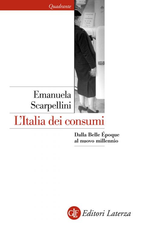 Cover of the book L'Italia dei consumi by Emanuela Scarpellini, Editori Laterza