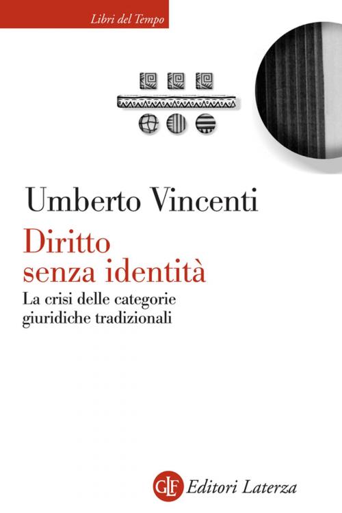 Cover of the book Diritto senza identità by Umberto Vincenti, Editori Laterza