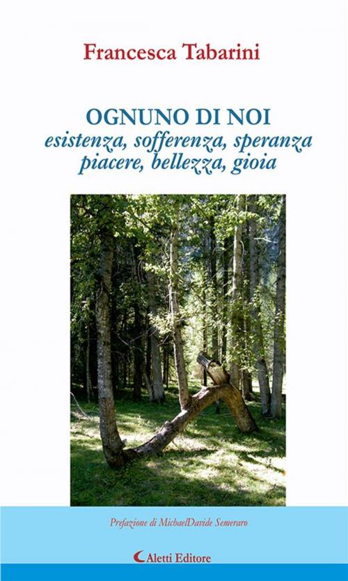 Cover of the book Ognuno di noi by Francesca Tabarini, Aletti Editore