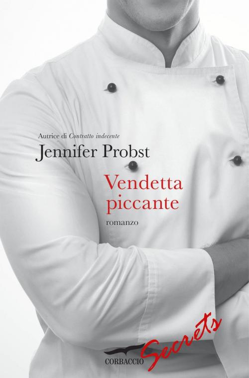 Cover of the book Vendetta piccante by Jennifer Probst, Corbaccio