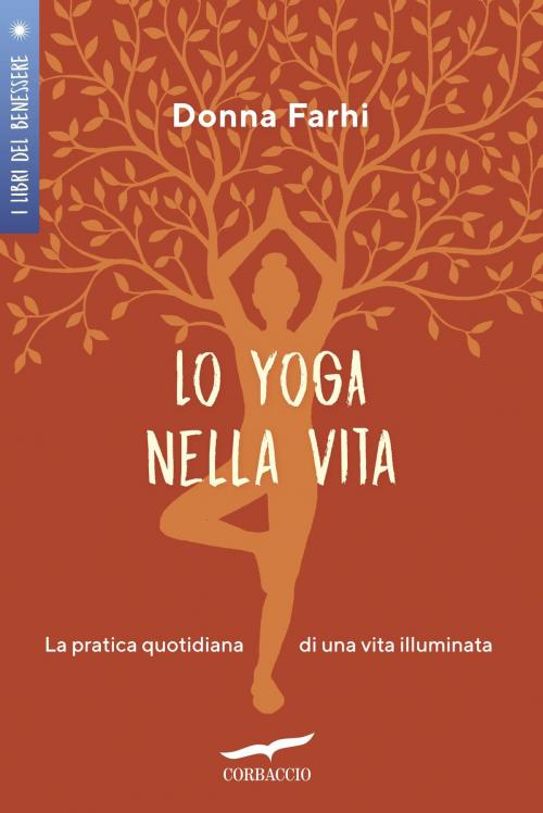 Cover of the book Lo yoga nella vita by Donna Farhi, Corbaccio