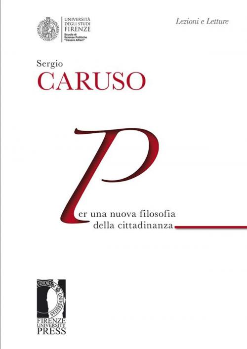 Cover of the book Per una nuova filosofia della cittadinanza by Sergio Caruso, Firenze University Press