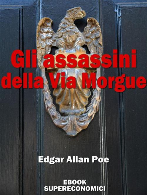 Cover of the book Gli assassini della Via Morgue by Edgard Allan Poe, Scrivere