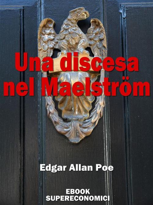 Cover of the book Una discesa nel Maelström by Edgard Allan Poe, Scrivere