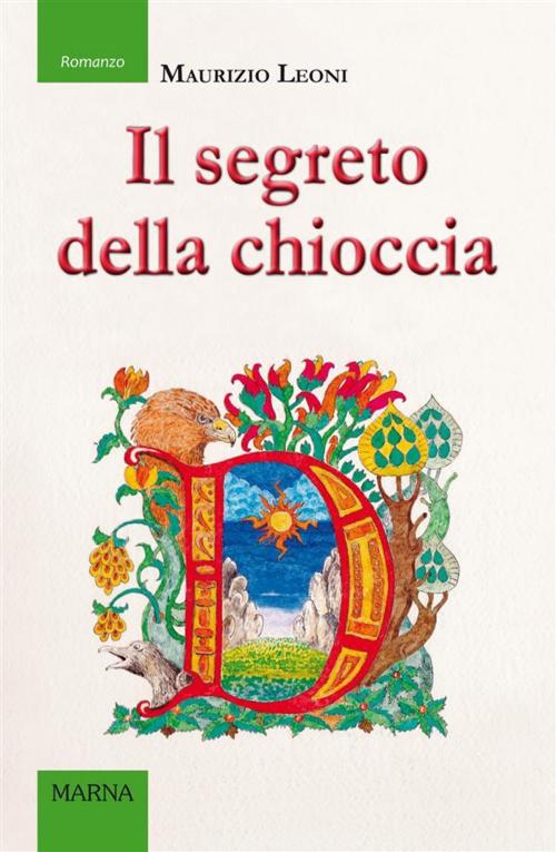 Cover of the book Il segreto della chioccia by Maurizio Leoni, Marna