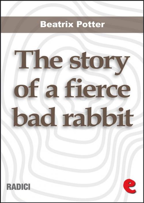 Cover of the book The Story of a Fierce Bad Rabbit by Beatrix Potter, Kitabu
