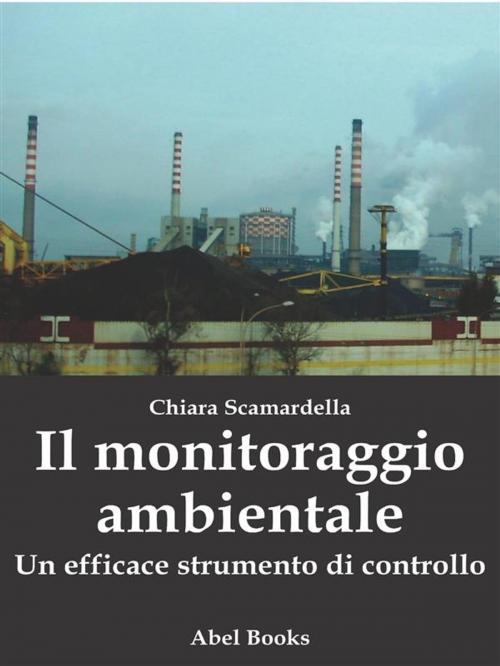 Cover of the book Il monitoraggio ambientale by Chiara Scamardella, Abel Books