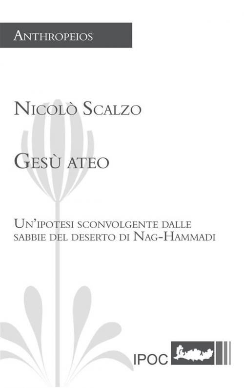 Cover of the book Gesù ateo by Nicolò Scalzo, IPOC Italian Path of Culture