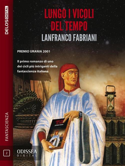 Cover of the book Lungo i vicoli del tempo by Lanfranco Fabriani, Delos Digital