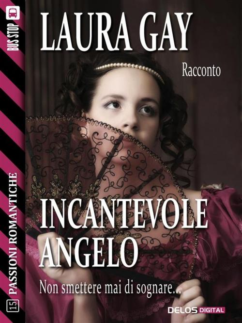 Cover of the book Incantevole angelo by Laura Gay, Delos Digital