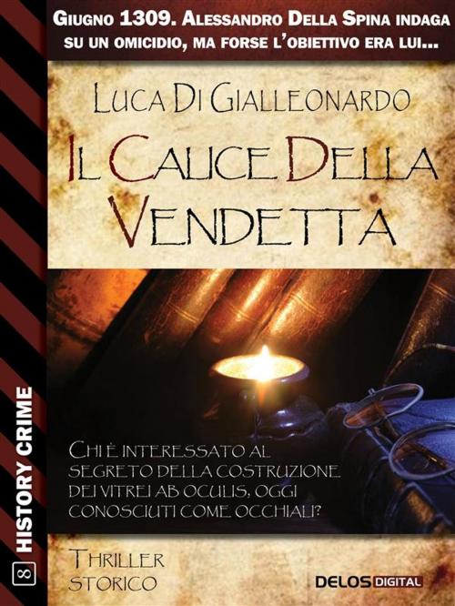 Cover of the book Il calice della vendetta by Luca Di Gialleonardo, Delos Digital