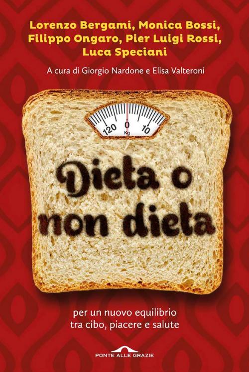 Cover of the book Dieta o non dieta by Aa.Vv., Ponte alle Grazie