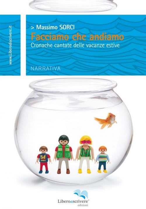 Cover of the book Facciamo che andiamo by Massimo Sorci, Liberodiscrivere Edizioni