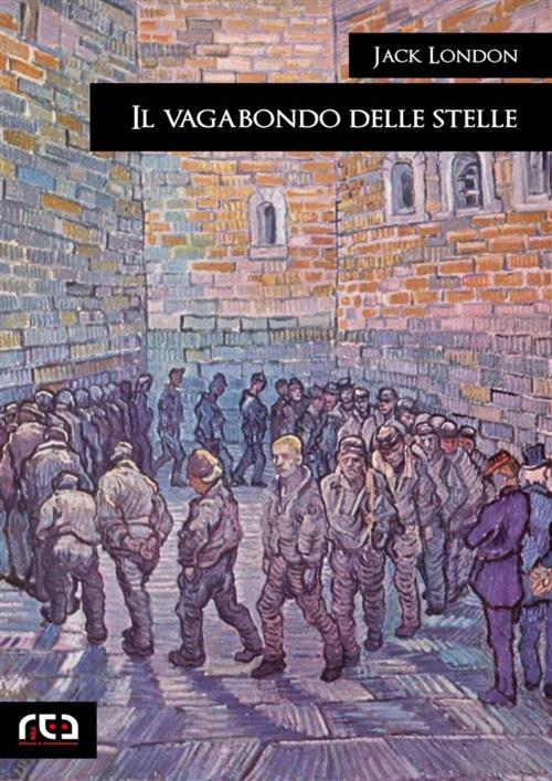 Cover of the book Il vagabondo delle stelle by Jack London, REA Multimedia