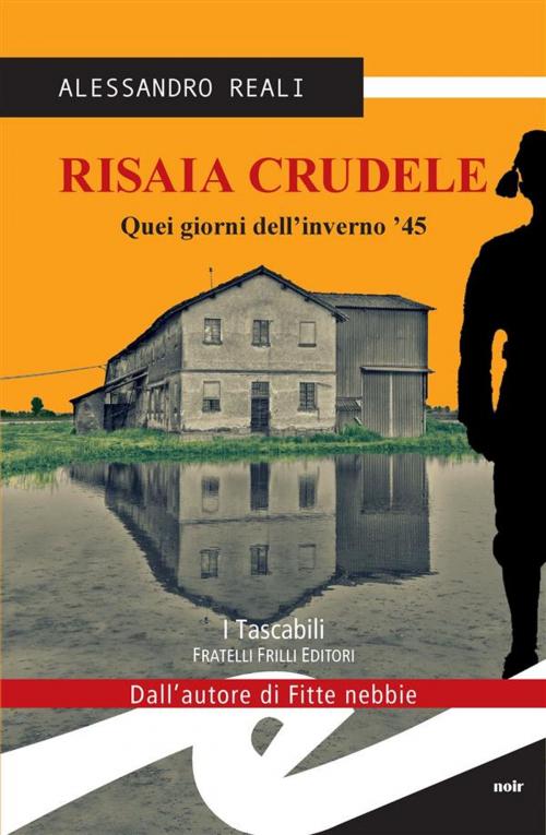 Cover of the book Risaia Crudele by Alessandro Reali, Fratelli Frilli Editori