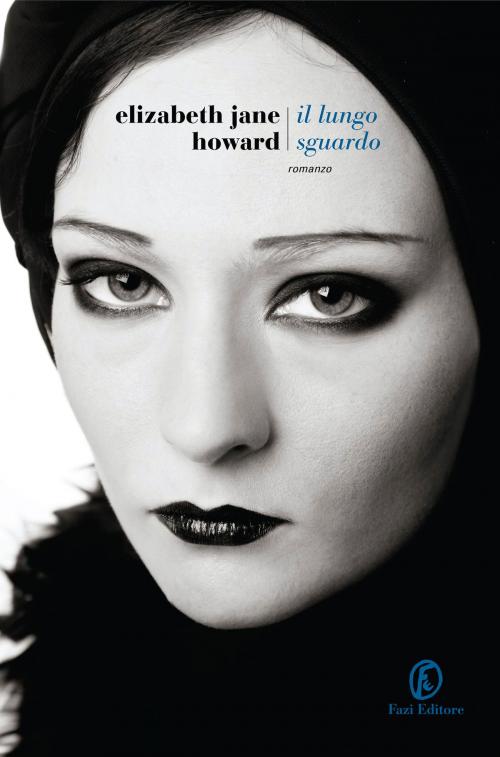Cover of the book Il lungo sguardo by Elizabeth Jane Howard, Fazi Editore
