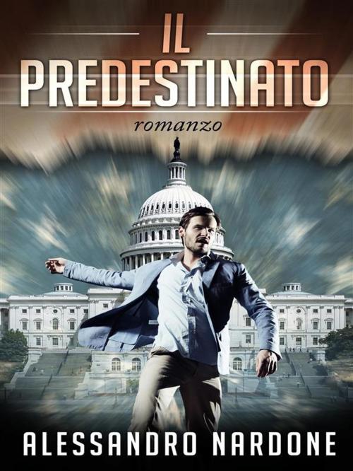 Cover of the book Il Predestinato by Alessandro Nardone, Youcanprint