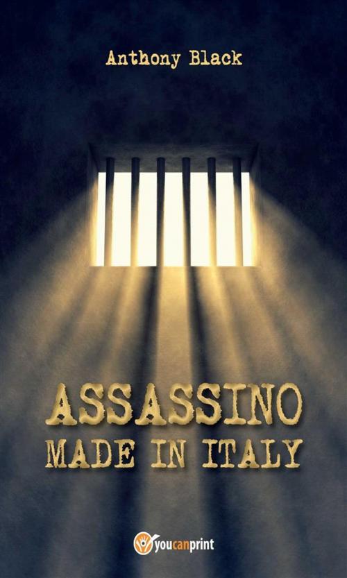 Cover of the book Assassino made in Italy by Anthony Black, Youcanprint