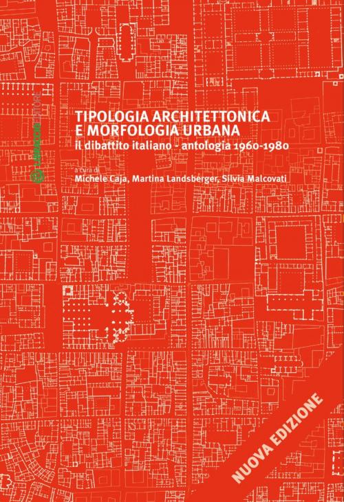 Cover of the book Tipologia architettonica e morfologia urbana by Michele Caja, Martina Landsberger, Silvia Malcovati, Libraccio editore