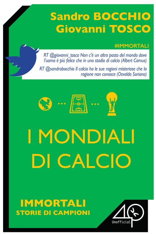 Cover of the book I mondiali di calcio by Sandro Bocchio, Giovanni Tosco, 40K Unofficial