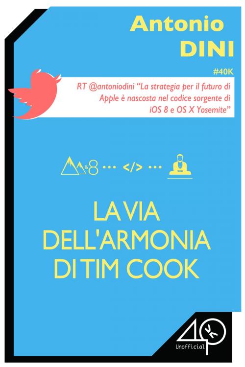 Cover of the book La Via dell'Armonia di Tim Cook by Antonio Dini, 40K Unofficial