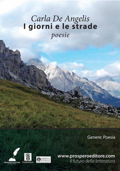 Cover of the book I giorni e le strade by Carla De Angelis, Prospero Editore