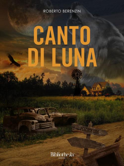 Cover of the book Canto di Luna by Roberto Berenzin, Bibliotheka Edizioni