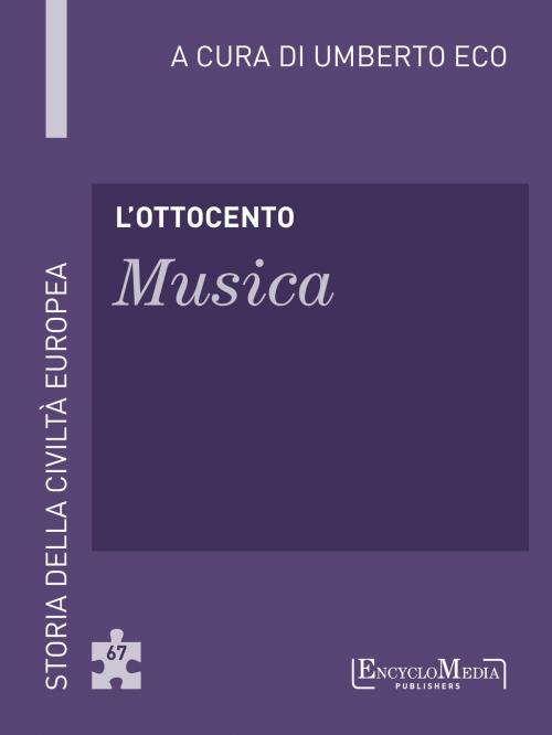 Cover of the book L'Ottocento - Musica by Umberto Eco, EncycloMedia Publishers