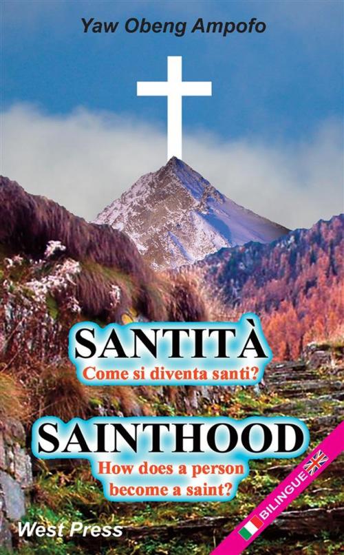 Cover of the book Sainthood - Santità by Yaw Obeng Ampofo, West Press