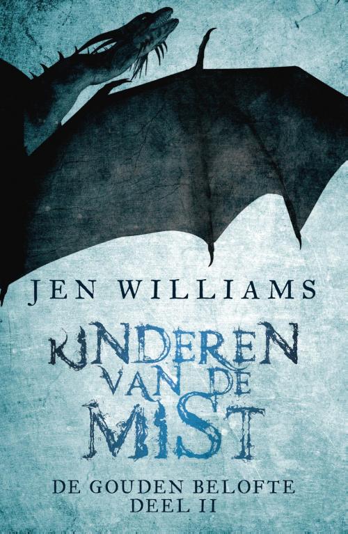 Cover of the book Kinderen van de mist by Jen Williams, Luitingh-Sijthoff B.V., Uitgeverij
