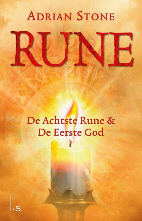 Cover of the book De achtste rune; De eerste God by Adrian Stone, Luitingh-Sijthoff B.V., Uitgeverij