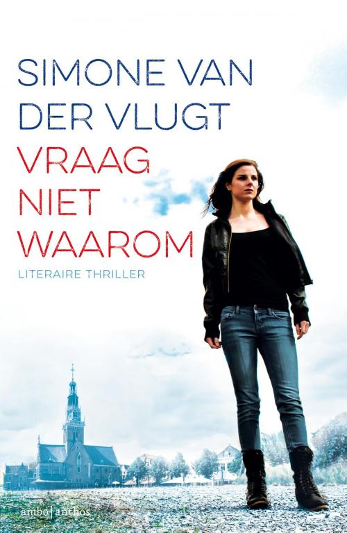 Cover of the book Vraag niet waarom by Simone van der Vlugt, Ambo/Anthos B.V.