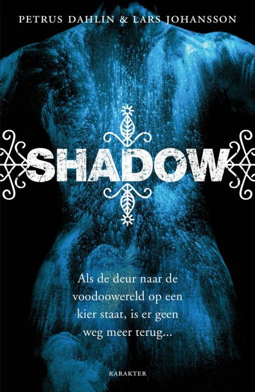 Cover of the book Shadow by Petrus Dahlin, Lars Johansson, Karakter Uitgevers BV