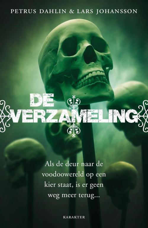 Cover of the book De verzameling by Petrus Dahlin, Lars Johansson, Karakter Uitgevers BV